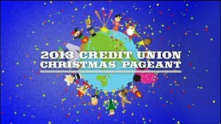 2013 Credit Union Christmas Pageant [upl. by Sathrum]