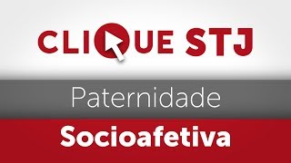 Clique STJ  Paternidade Socioafetiva 05102018 [upl. by Amin]