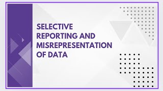 Selective reporting and misrepresentation of data [upl. by Llenyaj116]